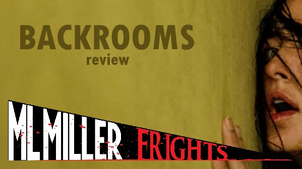 BACKROOMS 2026 Review MLMILLERWRITES MLMillerFrights backrooms-2026-review-mlmillerwrites-mlmillerfrights